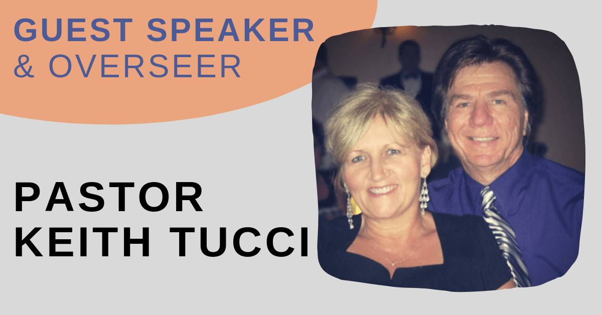 Guest Speaker – Pastor Keith Tucci