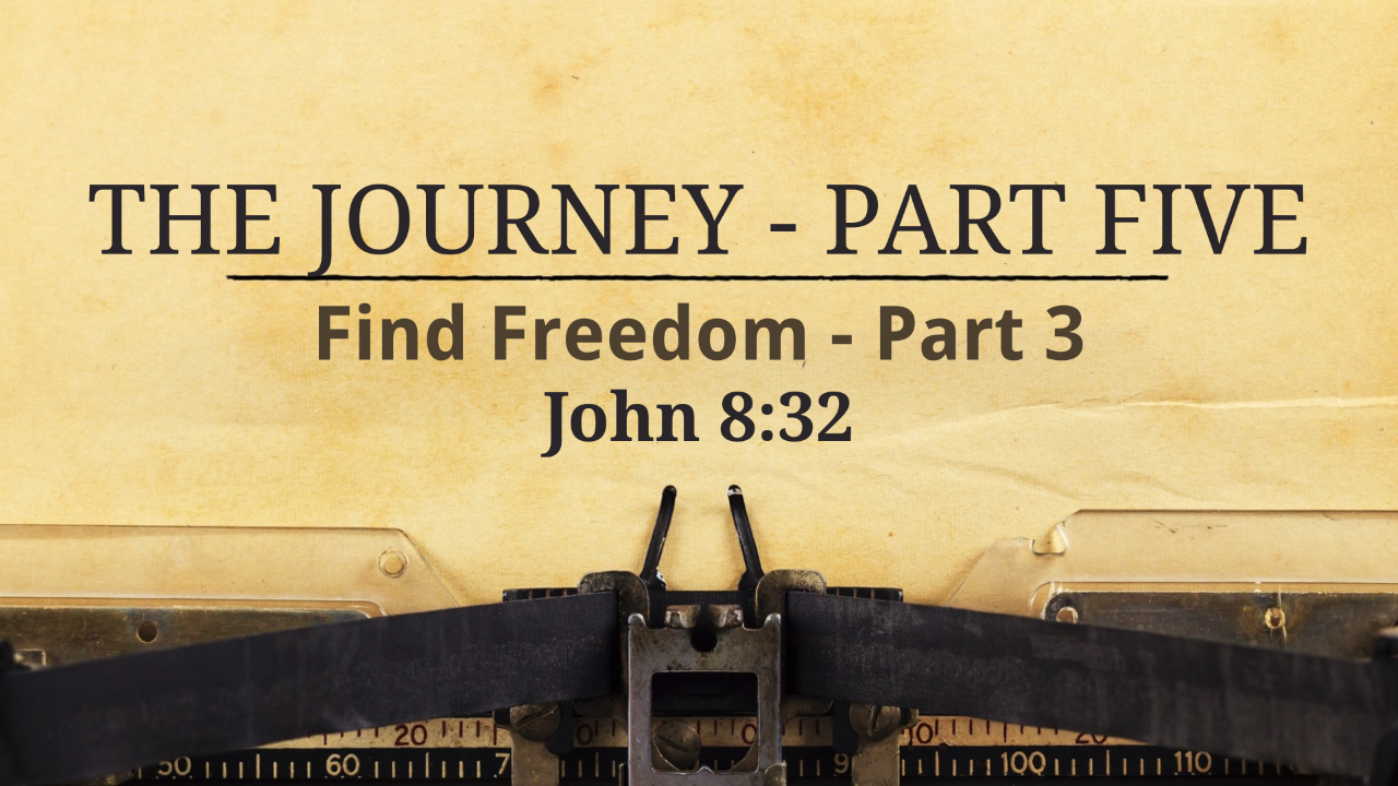 The Journey – Part 5